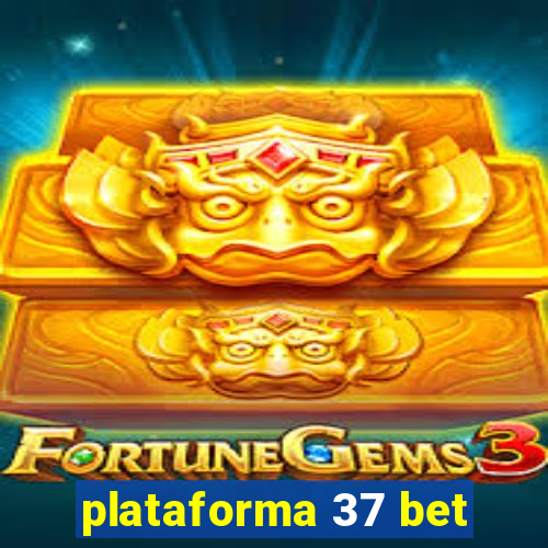 plataforma 37 bet